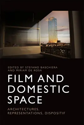 Filmul și spațiul domestic: Arhitecturi, reprezentări, dispozitive - Film and Domestic Space: Architectures, Representations, Dispositif