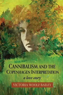 Canibalismul și interpretarea de la Copenhaga: O poveste de dragoste - Cannibalism and The Copenhagen Interpretation: A Love Story