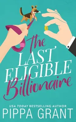 Ultimul miliardar eligibil - The Last Eligible Billionaire