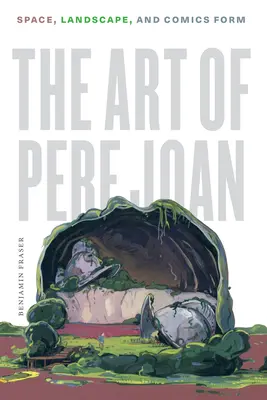 Arta lui Pere Joan: spațiu, peisaj și forma benzii desenate - The Art of Pere Joan: Space, Landscape, and Comics Form