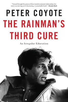 A treia vindecare a omului ploii: O educație neregulată - The Rainman's Third Cure: An Irregular Education