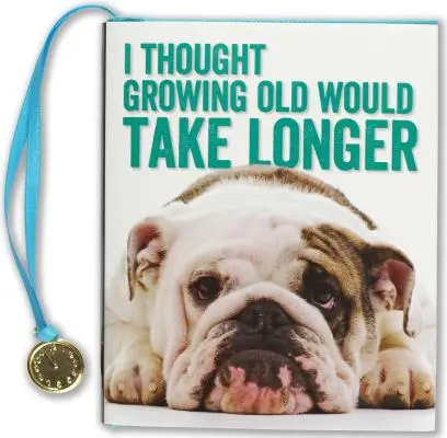 Gândul că îmbătrânirea WD durează mai mult - Thought Growing Old WD Take Longer