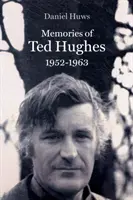 Amintiri despre Ted Hughes 1952-1963 - Memories of Ted Hughes 1952-1963
