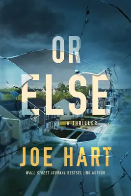 Sau altfel: Un thriller - Or Else: A Thriller