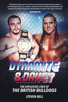 Dynamite și Davey: Viețile explozive ale British Bulldogs - Dynamite and Davey: The Explosive Lives of the British Bulldogs