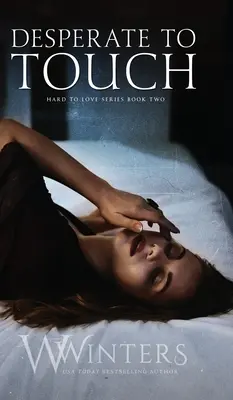 Disperat să atingi - Desperate to Touch
