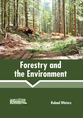 Silvicultura și mediul - Forestry and the Environment