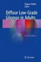 Gliome difuze de grad scăzut la adulți - Diffuse Low-Grade Gliomas in Adults