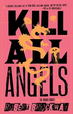 Kill All Angels: The Vicious Circuit, Cartea a treia - Kill All Angels: The Vicious Circuit, Book Three