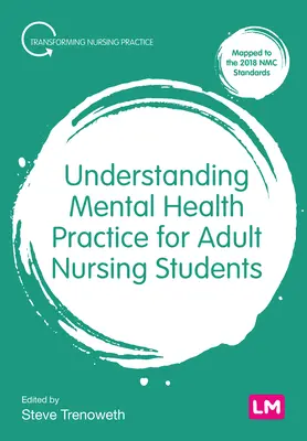 Înțelegerea practicii în domeniul sănătății mintale pentru studenții asistenți medicali adulți - Understanding Mental Health Practice for Adult Nursing Students