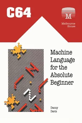 Limbajul mașinii C64 pentru începătorii absoluți - C64 Machine Language for the Absolute Beginner