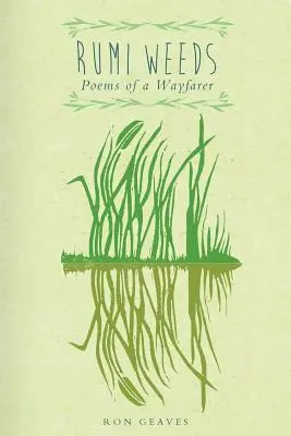 Rumi Weeds: Poezii ale unui călător - Rumi Weeds: Poems of a wayfarer