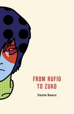 De la Rufio la Zuko: Fire Nation Edition - From Rufio to Zuko: Fire Nation Edition