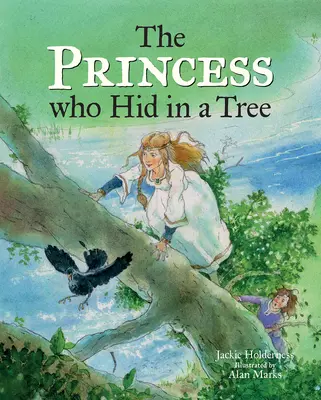 Prințesa care se ascundea într-un copac: O poveste anglo-saxonă - The Princess Who Hid in a Tree: An Anglo-Saxon Story