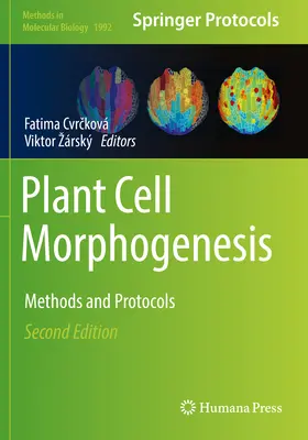 Morfogeneza celulelor vegetale: Metode și protocoale - Plant Cell Morphogenesis: Methods and Protocols
