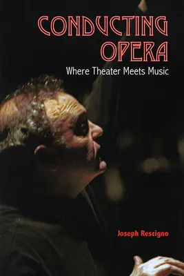 Dirijarea operei: Unde teatrul întâlnește muzica - Conducting Opera: Where Theater Meets Music