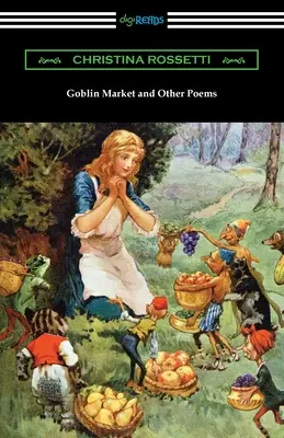 Goblin Market și alte poezii - Goblin Market and Other Poems