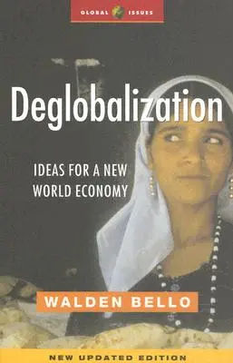 Deglobalizarea: Idei pentru o nouă economie mondială - Deglobalization: Ideas for a New World Economy