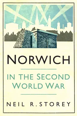 Norwich în cel de-al Doilea Război Mondial - Norwich in the Second World War