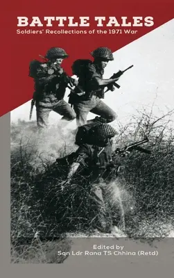 Povești de luptă: Amintiri ale soldaților despre războiul din 1971 - Battle Tales: Soldiers' Recollections of the 1971 War