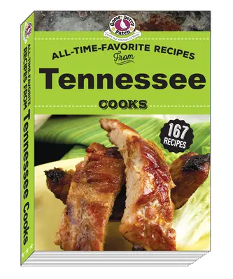 Rețetele preferate din toate timpurile de la bucătarii din Tennessee - All Time Favorite Recipes from Tennessee Cooks