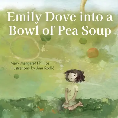 Emily Dove într-un castron de supă de mazăre - Emily Dove Into a Bowl of Pea Soup