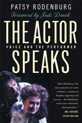 Actorul vorbește: Vocea și interpretul - The Actor Speaks: Voice and the Performer
