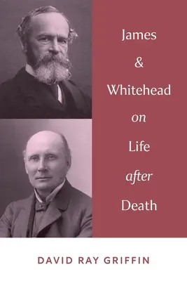James & Whitehead despre viața după moarte - James & Whitehead on Life after Death