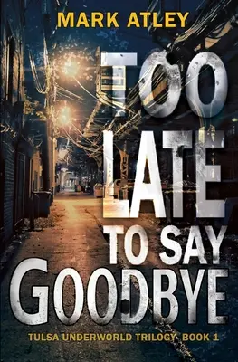 Prea târziu pentru a spune la revedere - Too Late To Say Goodbye