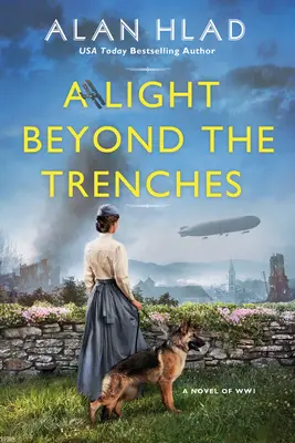O lumină dincolo de tranșee: Un roman istoric fascinant al Primului Război Mondial - A Light Beyond the Trenches: A Fascinating Historical Novel of Ww1