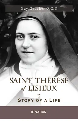 Sfântul Thrse de Lisieux: Povestea unei vieți - Saint Thrse of Lisieux: Story of a Life