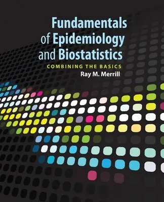 Fundamente de epidemiologie și biostatistică - Fundamentals of Epidemiology & Biostatistics