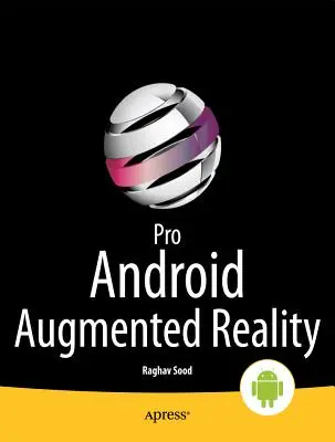 Pro Android - Realitate augmentată - Pro Android Augmented Reality