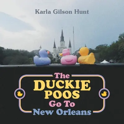 Duckie Poos merge la New Orleans - The Duckie Poos Go to New Orleans