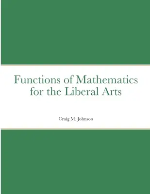 Funcții ale matematicii pentru artele liberale - Functions of Mathematics for the Liberal Arts
