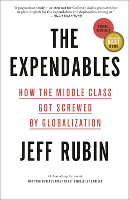 The Expendables: Cum clasa de mijloc a fost înșelată de globalizare - The Expendables: How the Middle Class Got Screwed by Globalization
