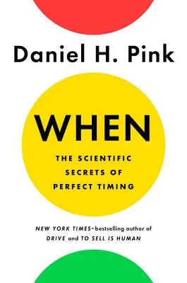 Când: Secretele științifice ale sincronizării perfecte - When: The Scientific Secrets of Perfect Timing
