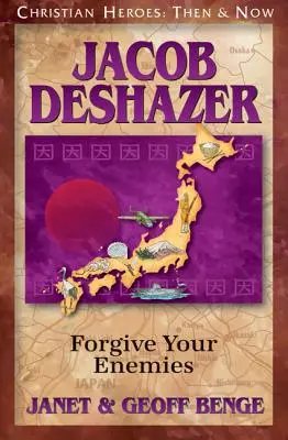 Jacob Deshazer: Iartă-ți dușmanii - Jacob Deshazer: Forgive Your Enemies
