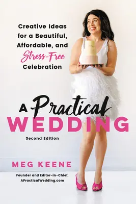 O nuntă practică: Idei creative pentru o sărbătoare frumoasă, accesibilă și lipsită de stres - A Practical Wedding: Creative Ideas for a Beautiful, Affordable, and Stress-Free Celebration