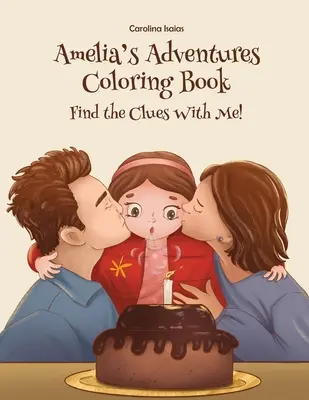 Cartea de colorat Aventurile Ameliei: Găsește indiciile cu mine! - Amelia's Adventures Coloring Book: Find the Clues With Me!
