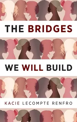 The Bridges We Will Build (Podurile pe care le vom construi) - The Bridges We Will Build