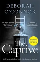 Captive - Thrillerul lunii din Times, captivant și original, pentru fanii lui GIRL A - Captive - The gripping and original Times Thriller of the Month for fans of GIRL A