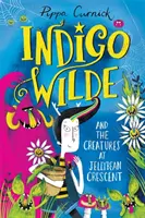 Indigo Wilde și creaturile de la Jellybean Crescent - Cartea 1 - Indigo Wilde and the Creatures at Jellybean Crescent - Book 1