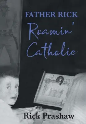 Părintele Rick Roamin' Catolic - Father Rick Roamin' Catholic