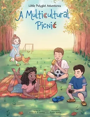 A Multicultural Picnic: Carte ilustrată pentru copii - A Multicultural Picnic: Children's Picture Book