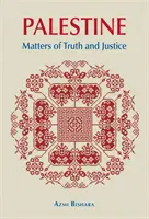 Palestina: Chestiuni de adevăr și justiție - Palestine: Matters of Truth and Justice