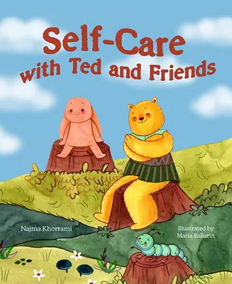 Îngrijirea de sine cu Ted și prietenii - Self-Care with Ted and Friends