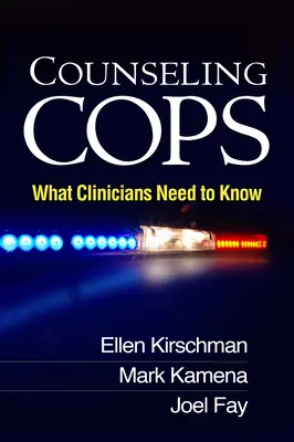 Consilierea polițiștilor: Ce trebuie să știe clinicienii - Counseling Cops: What Clinicians Need to Know