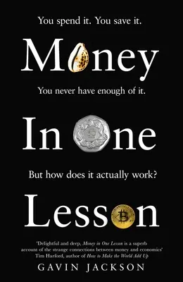 Banii într-o singură lecție: Cum funcționează și de ce - Money in One Lesson: How It Works and Why