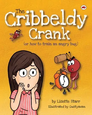 The Cribbeldy Crank: (sau cum să dresezi un gândac furios) - The Cribbeldy Crank: (or how to train an angry bug)